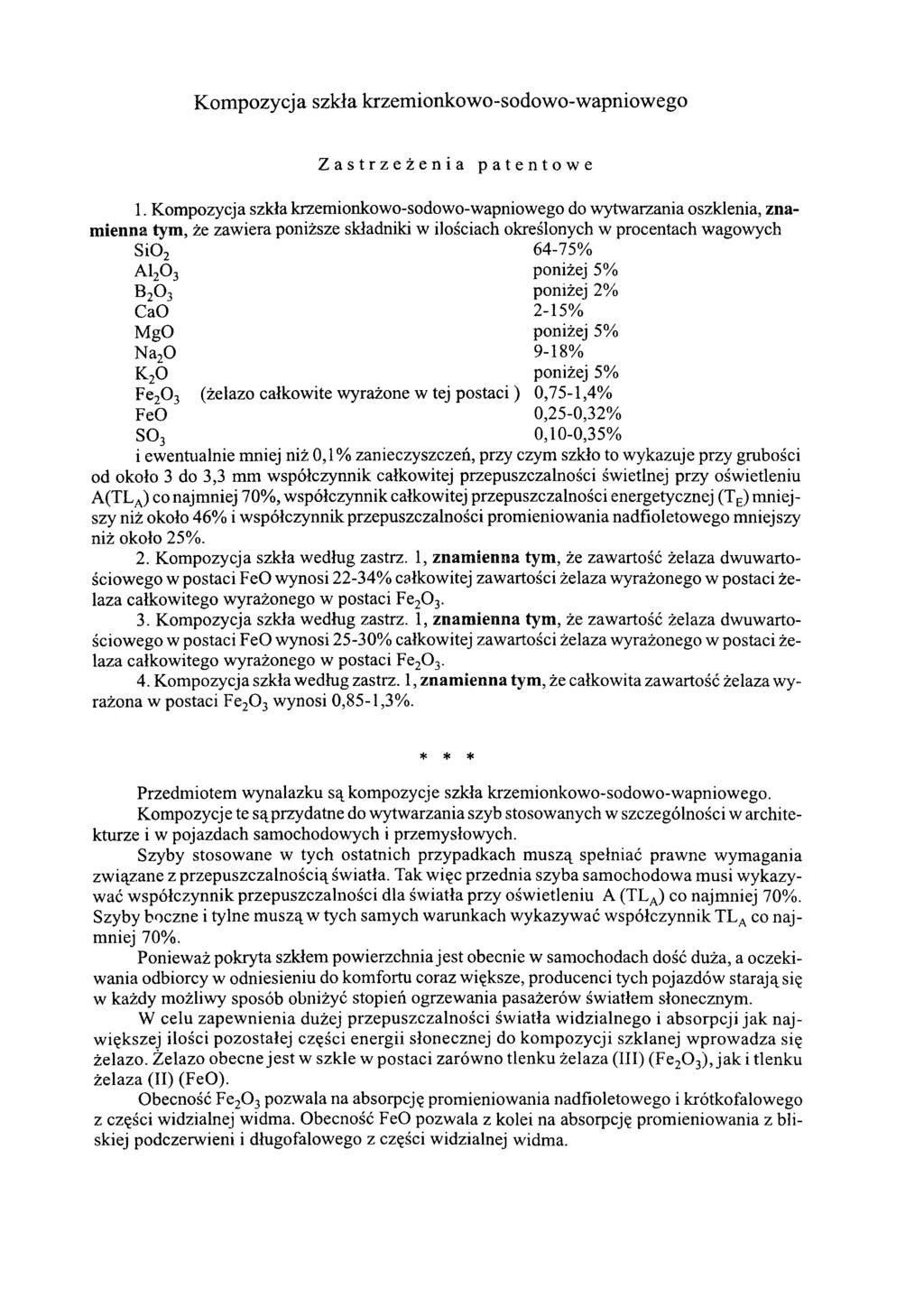 Kompozycja szkła krzemionkowo-sodowo-wapniowego Zastrzeżenia patentowe 1.