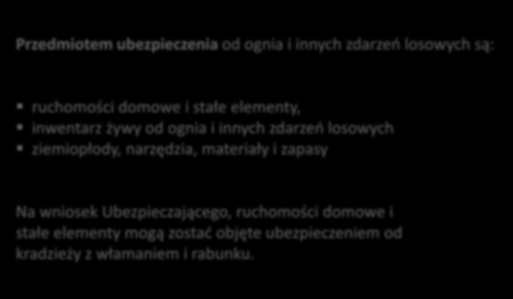 Dobrowolne ubezpieczenie mienia wchodzącego w skład gospodarstwa rolnego Przedmiotem ubezpieczenia od ognia