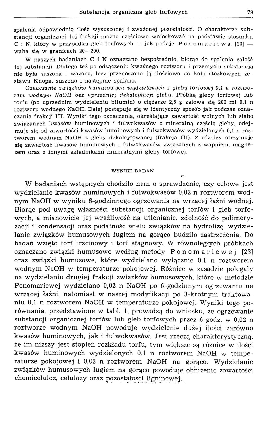 Substancja organiczna gleb torfowych 79 spalenia odpow iednią ilość w ysuszonej i zważonej pozostałości.