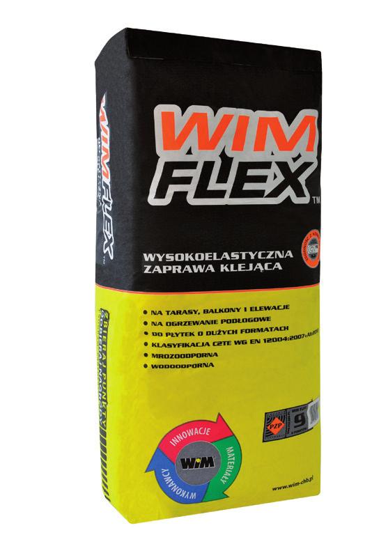 WIM FLEX WYSOKOELASTYCZNA ZAPRAWA KLEJĄCA 1/2 Klasyfikacja C2TE wg PN-EN 12004 Na tarasy, balkony i elewacje Ogrzewanie podłogowe Do płytek o dużych formatach Grubość warstwy do 10 mm Mrozoodporna,