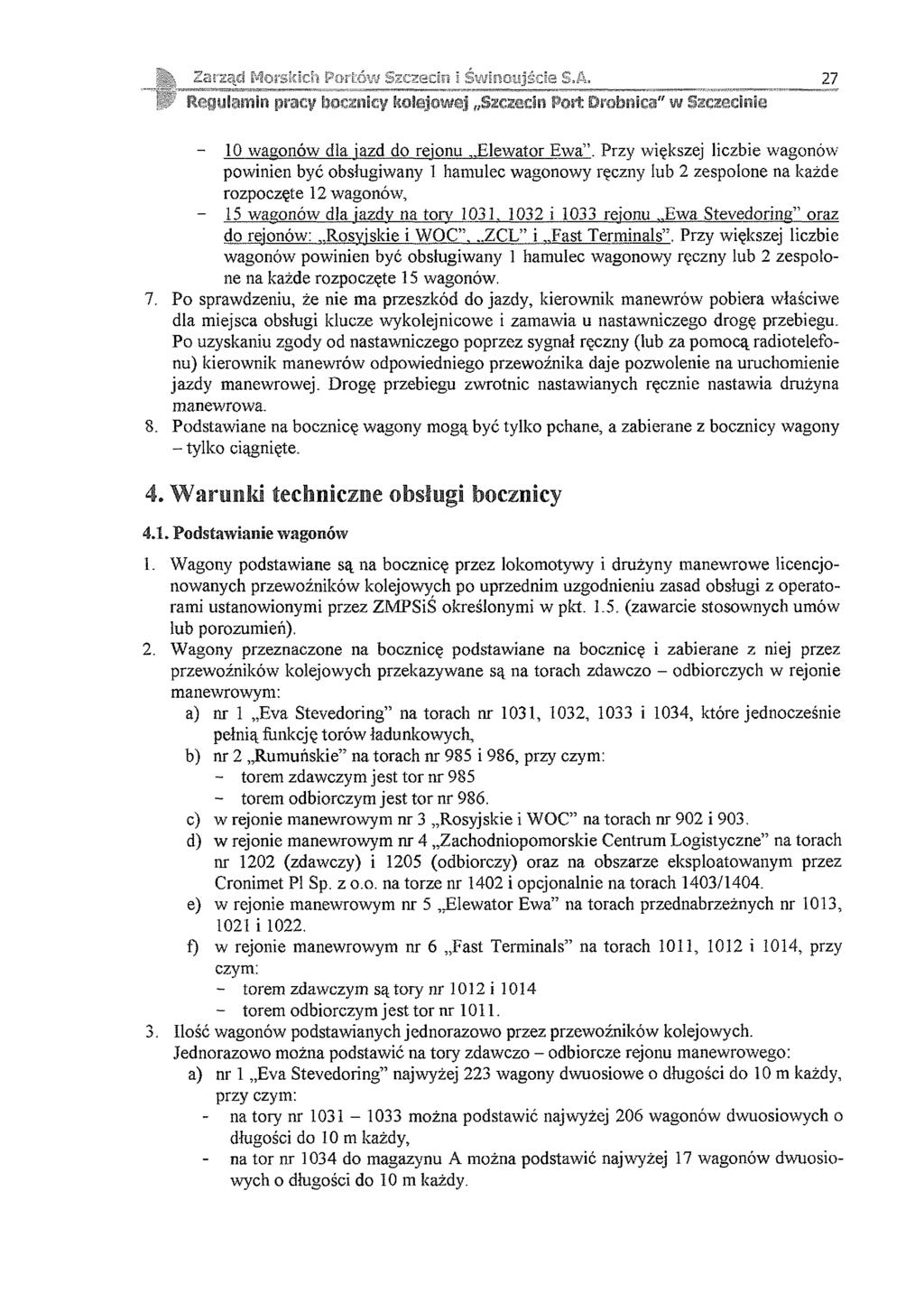 Zarząd M orskich Portów Szczecin i Świnoujście S.A.. tegulamln pracy bocznicy kolejowej Szczecin Port Drobnica" w Szczeci 27-10 wagonów dla iazd do rejonu Elewator Ewa.