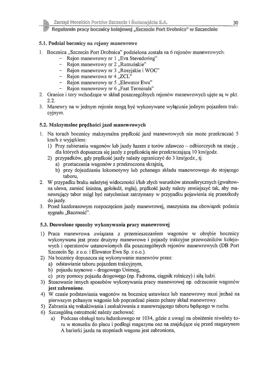 Zarząd M orskich Po rtów Szczecin i Świnoujście S.A. -tegulamin pracy bocznicy kolejowej Szczecin Port Drobnica" w Szczeci 30 5.1. Podział bocznicy na rejony manewrowe 1.