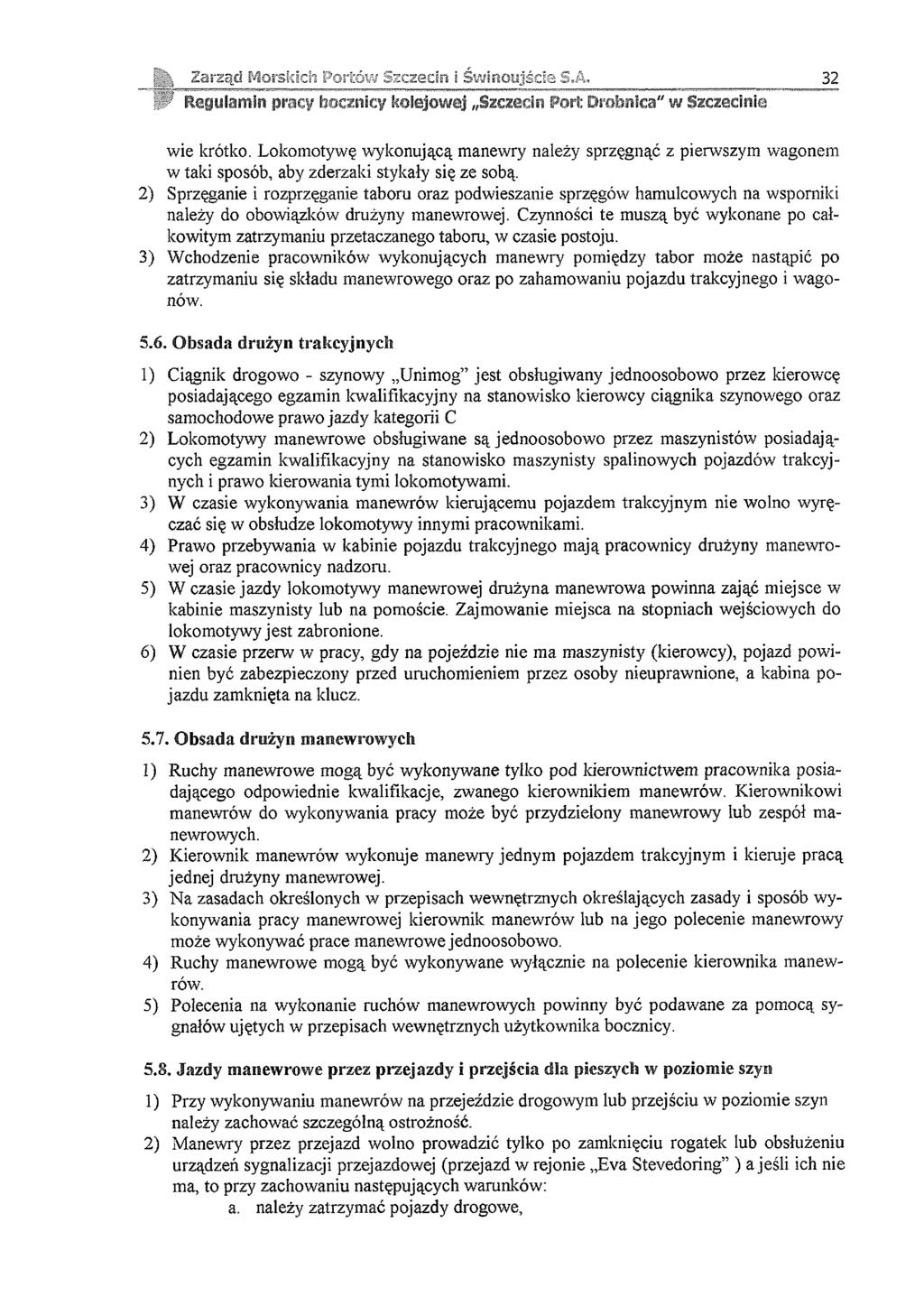 3rząd M orskich Portów Szczecin i Św inoujścia S.A, 32 Regulamin pracy bocznicy kolejowej Szczecin Port Drobnica" w Szczeci wie krótko.