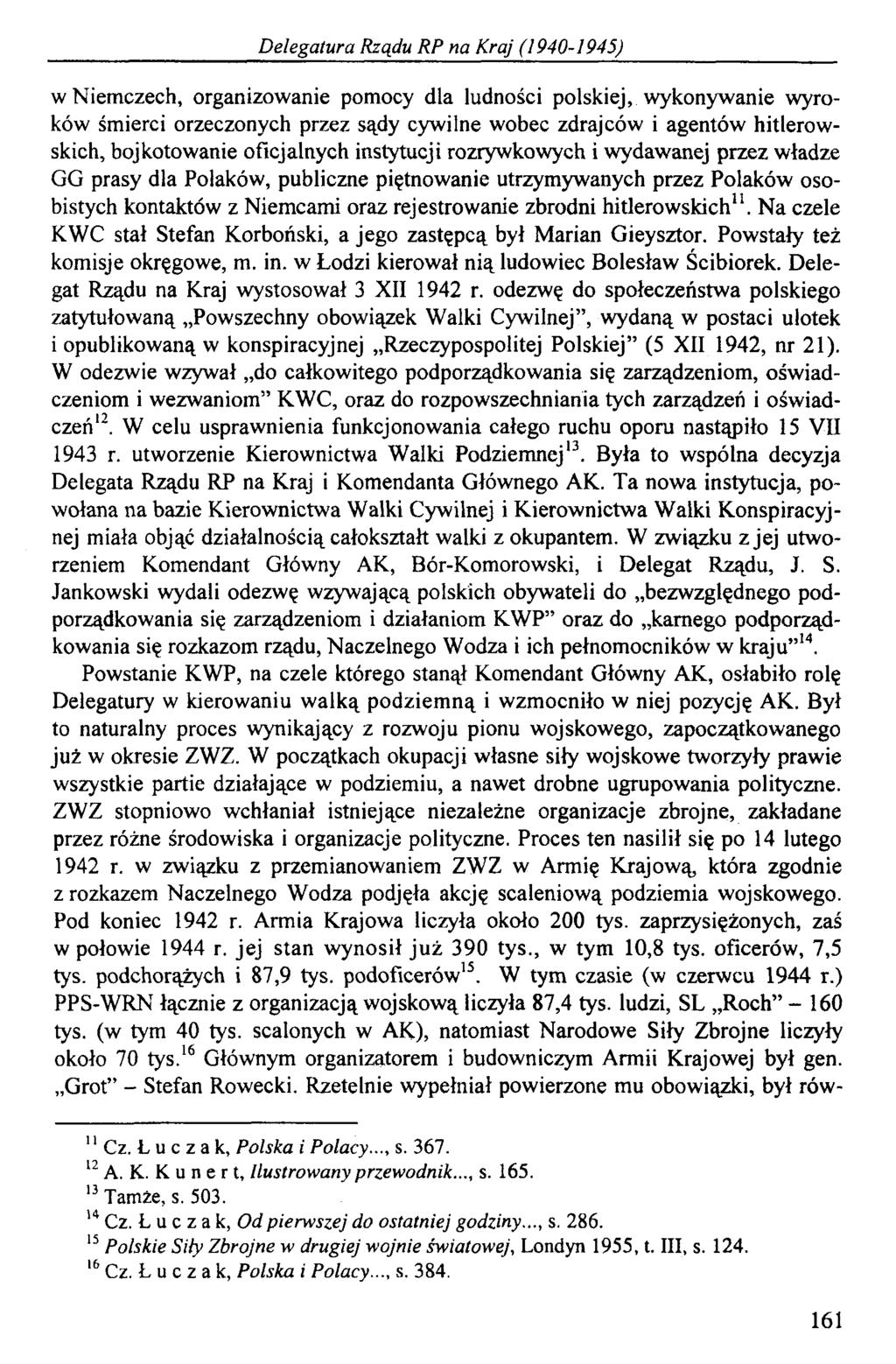 Delegatura Rządu RP na Kraj (1940-1945) w Niemczech, organizowanie pomocy dla ludności polskiej, wykonywanie wyroków śmierci orzeczonych przez sądy cywilne wobec zdrajców i agentów hitlerowskich,
