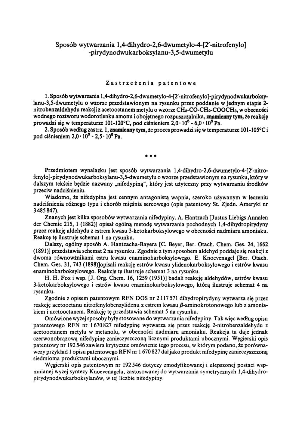 Sposób wytwarzania 1,4-dihydro-2,6-dwumetylo-4-[2'-nitrofenylo] -pirydynodwukarboksylanu-3,5-dwumetylu Zastrzeżenia patentowe 1.