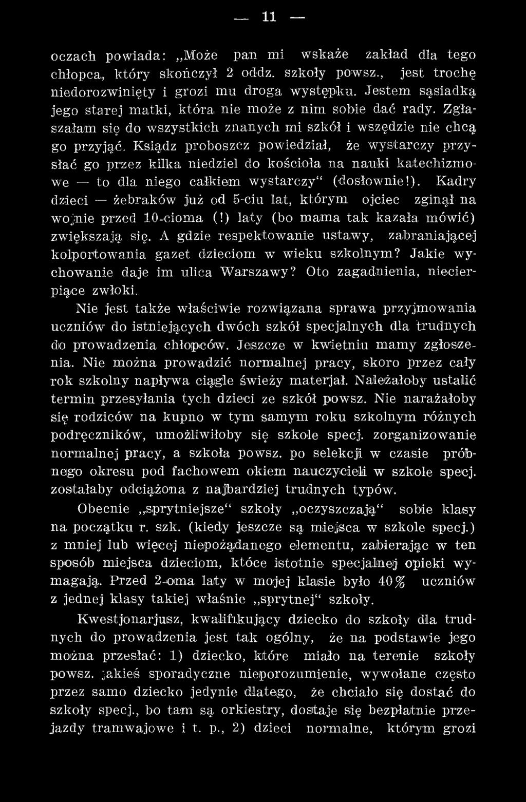 A gdzie respektow anie ustaw y, zabraniającej kolportow ania gazet dzieciom w w ieku szkolnym? Jakie w y chowanie daje im ulica W arszawy? Oto zagadnienia, niecierpiące zwłoki.