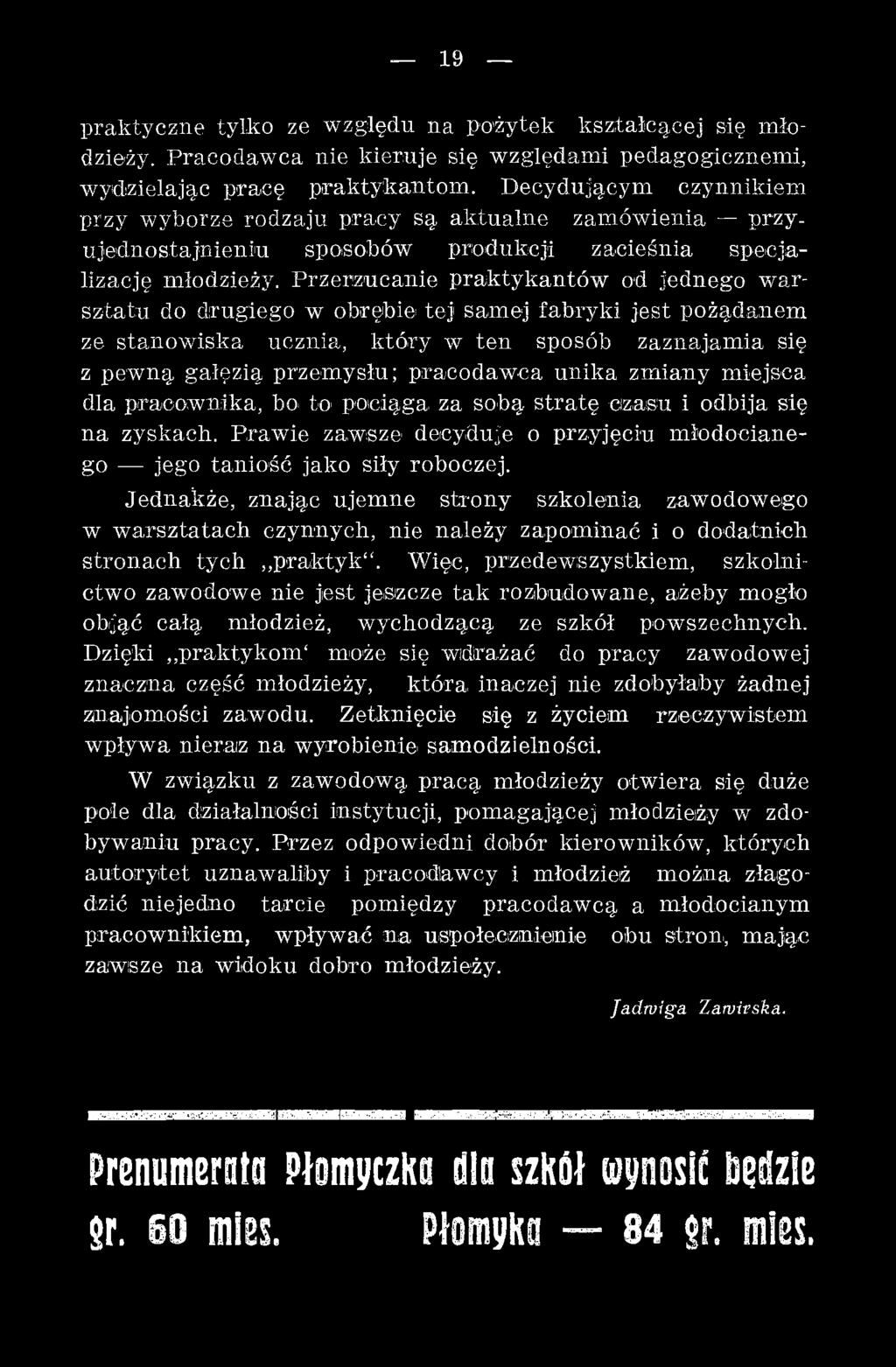P raw ie zaw sze decyduje o przyjęciu m łodocianego jego taniość jako siły roboczej.