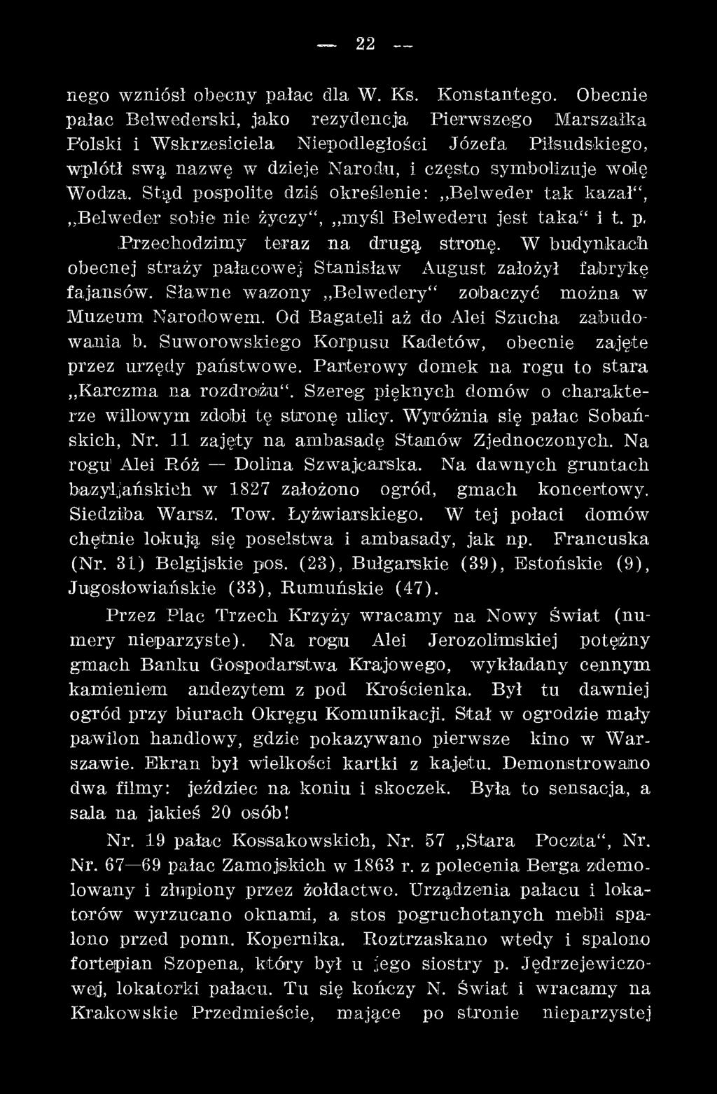Suworowskiego Korpusu Kadetów, obecnie zajęte przez urzędy państw owe. Parterow y domek na rogu to stara K arczm a n a rozdrożu".