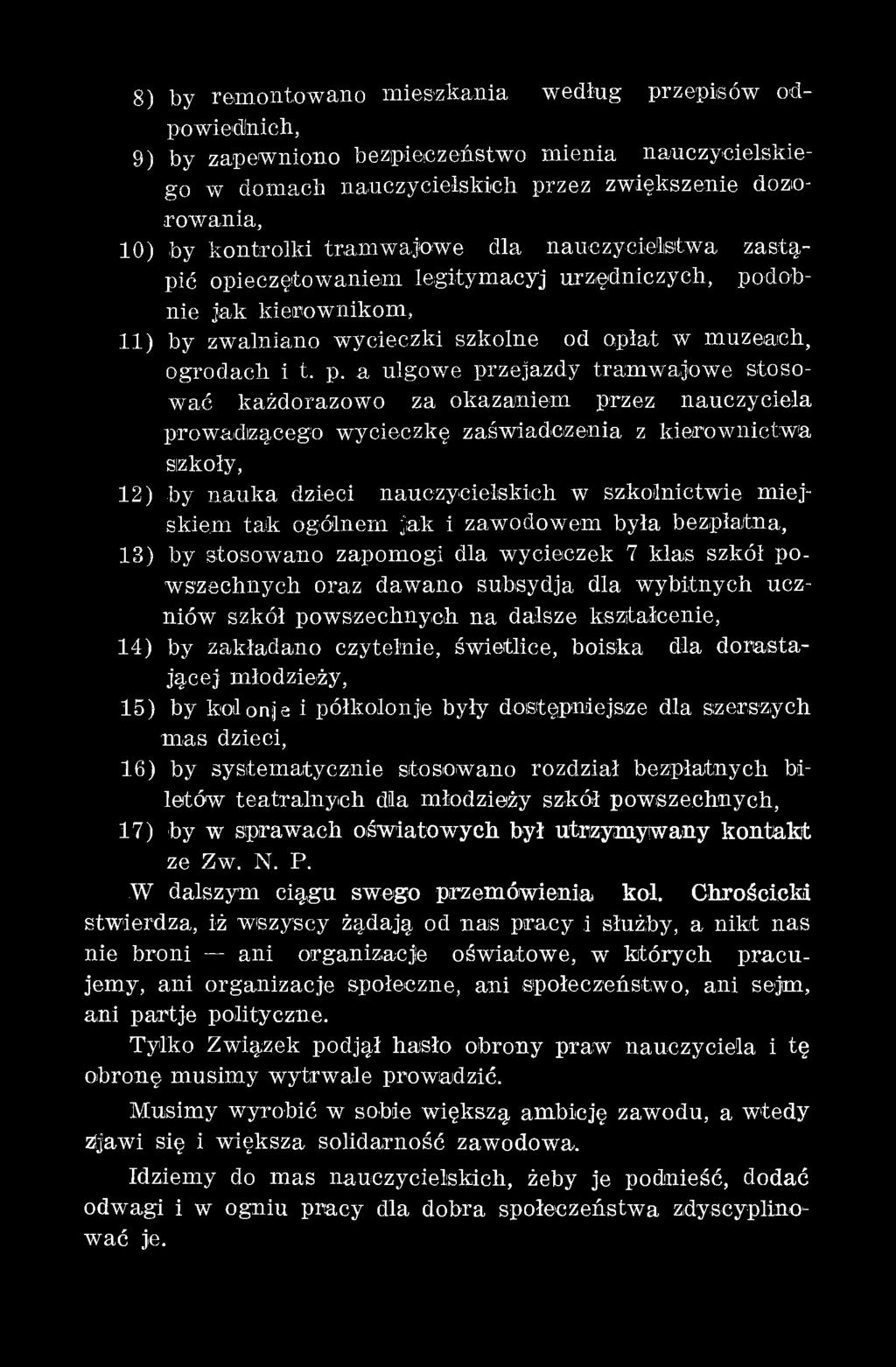 a ulgowe przejazdy tram w ajow e stosować każdorazowo za okazaniem przez nauczyciela prowadizącego wycieczkę zaświadczenia z kierow nictw a sizkoły, 12) by nauka dzieci nauczycielskich w szkolnictwie