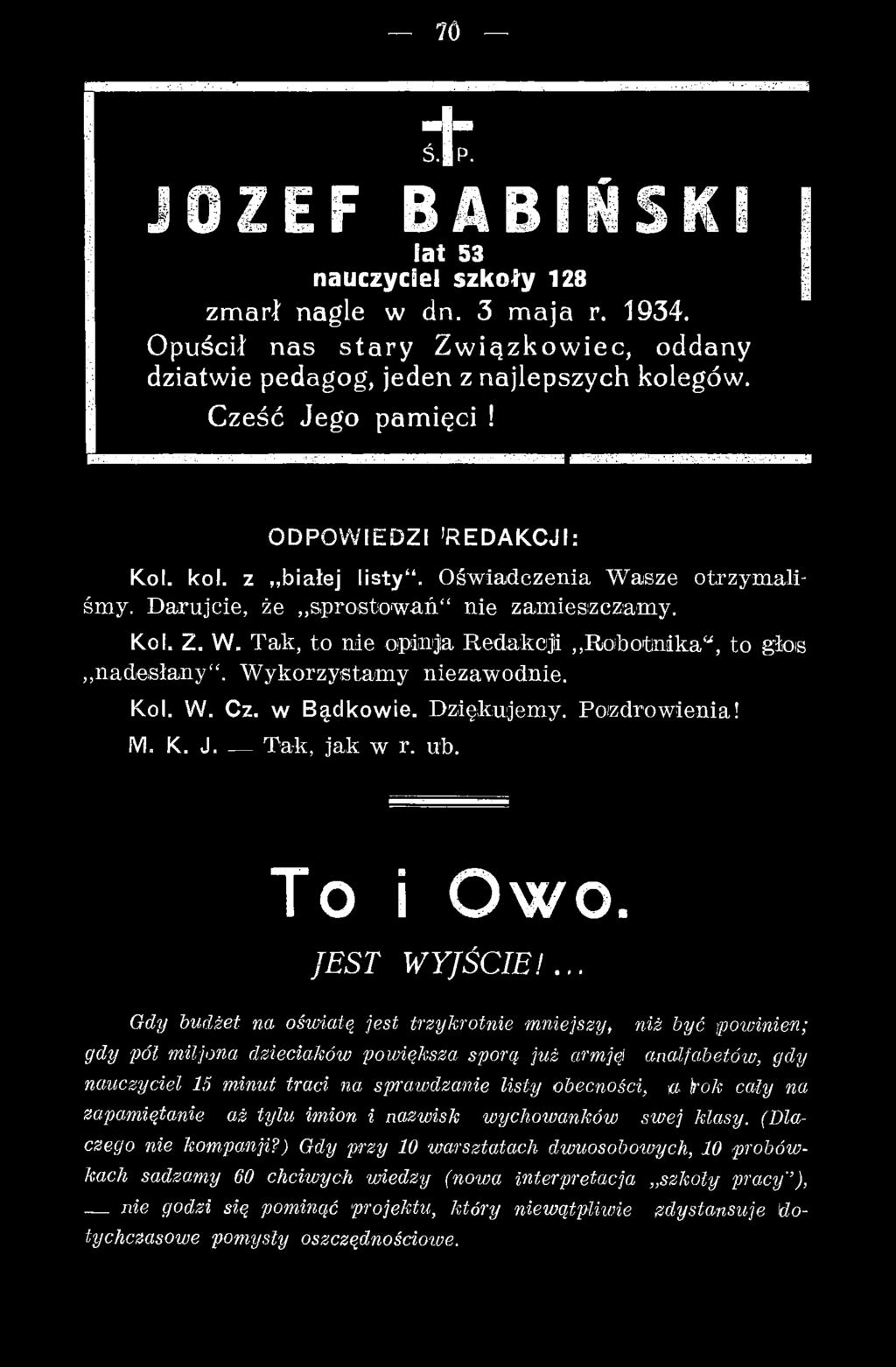 pow inien; analfabetów, gdy a Vok cały na zapamiętanie, aż tylu imion i nazwisk wychowanków sw ej Masy. (Dlaczego nie kom panji?