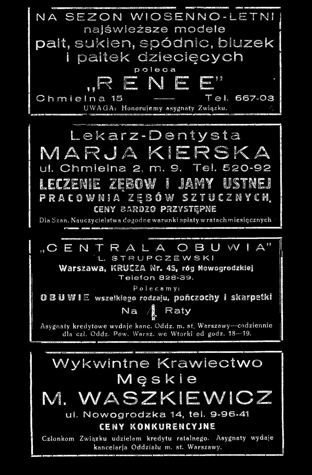 45, rfig Nowogrodzkiej Telefon 828-39. Polecamy: OSUWIE wszelkiego rodzaju, pończochy I skarpetki N a / R a t y Asygnaty kredytowe wydaje kanc. Oddz. m. st.