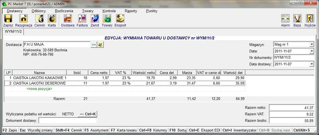 9 "Faktura korygująca dostawcy". 1.6.Wymiana towaru u dostawcy Na operację wymiany towaru składają się dwa dokumenty. Dokument wydania towaru i dokument przyjęcia towaru.