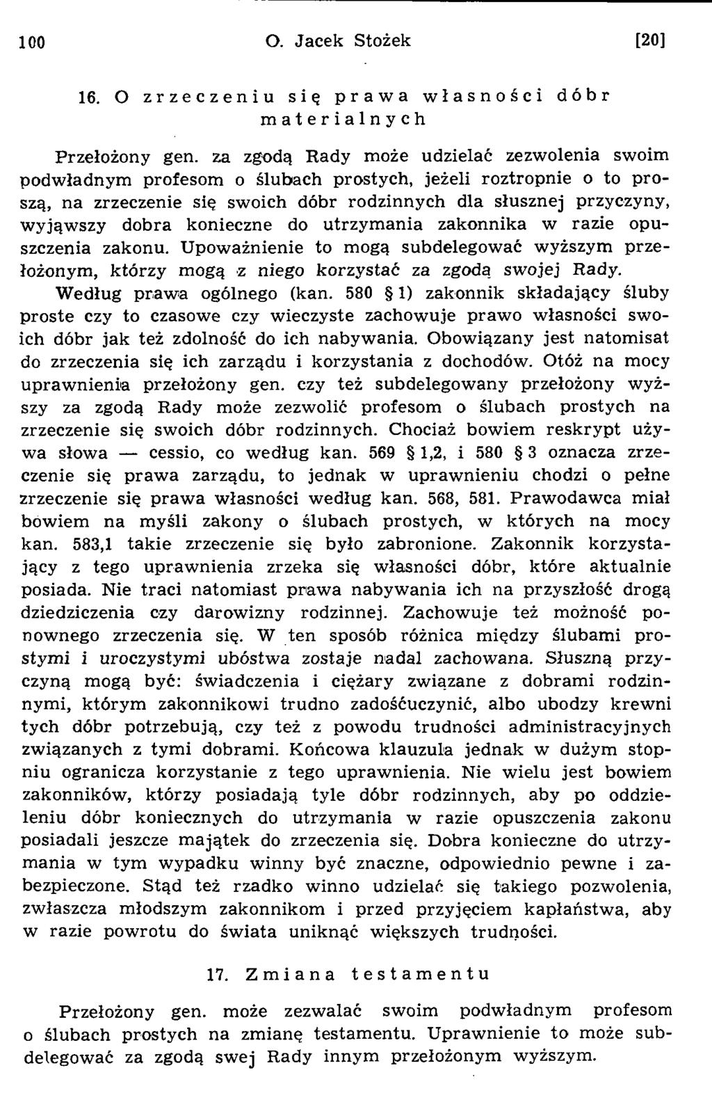100 O. Jacek Stożek [20] 16. O zrzeczeniu się prawa własności dóbr materialnych Przełożony gen.