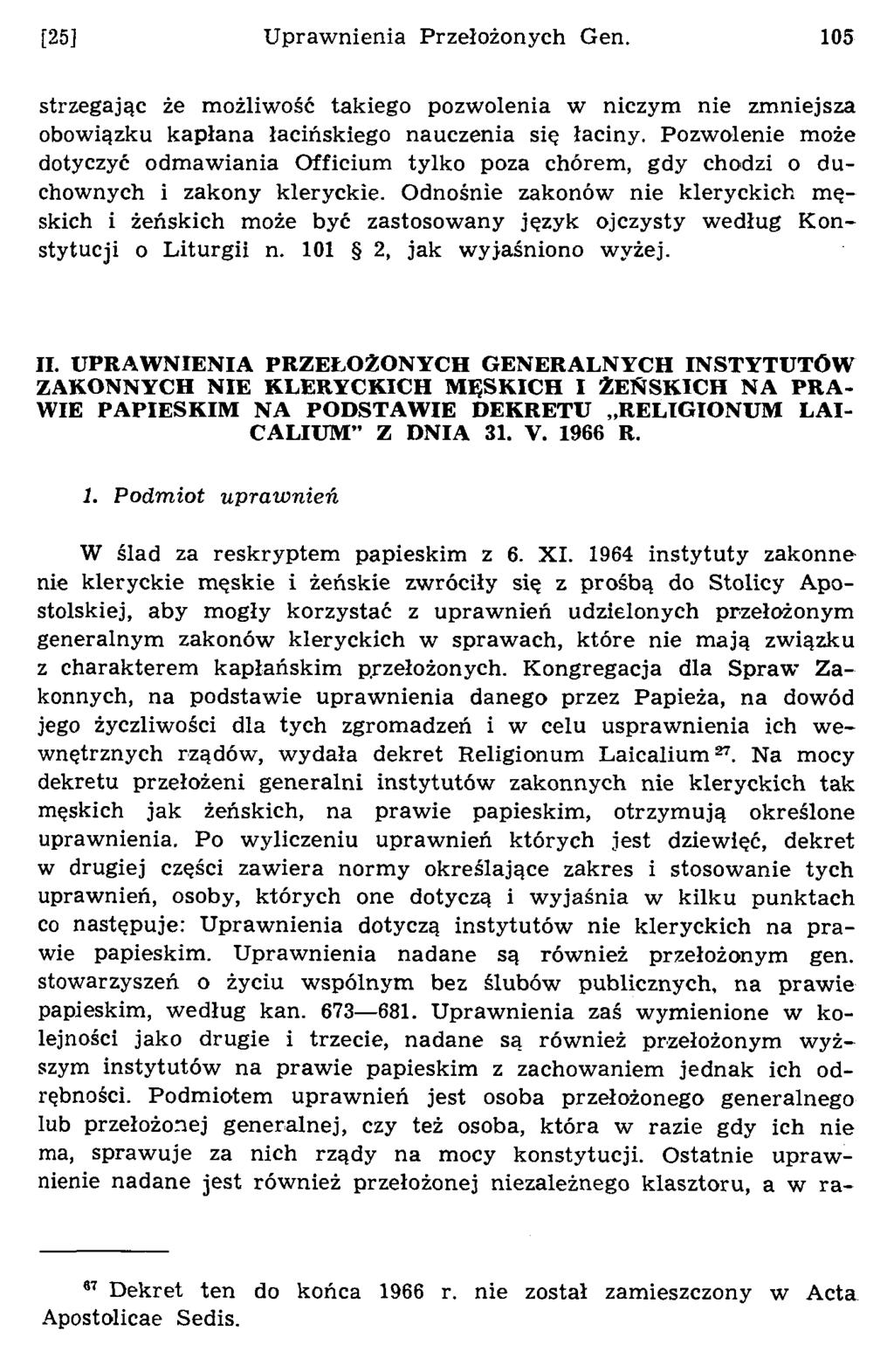 [25] U praw nienia Przełożonych Gen. 105 strzegając że możliwość takiego pozwolenia w niczym nie zm niejsza obowiązku kapłana łacińskiego nauczenia się łaciny.