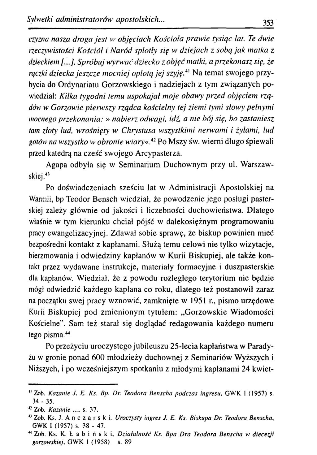 Sylwetki adm inistratorów apostolskich... 353 czyzna nasza droga jest w objęciach Kościoła prawie tysiąc lat.