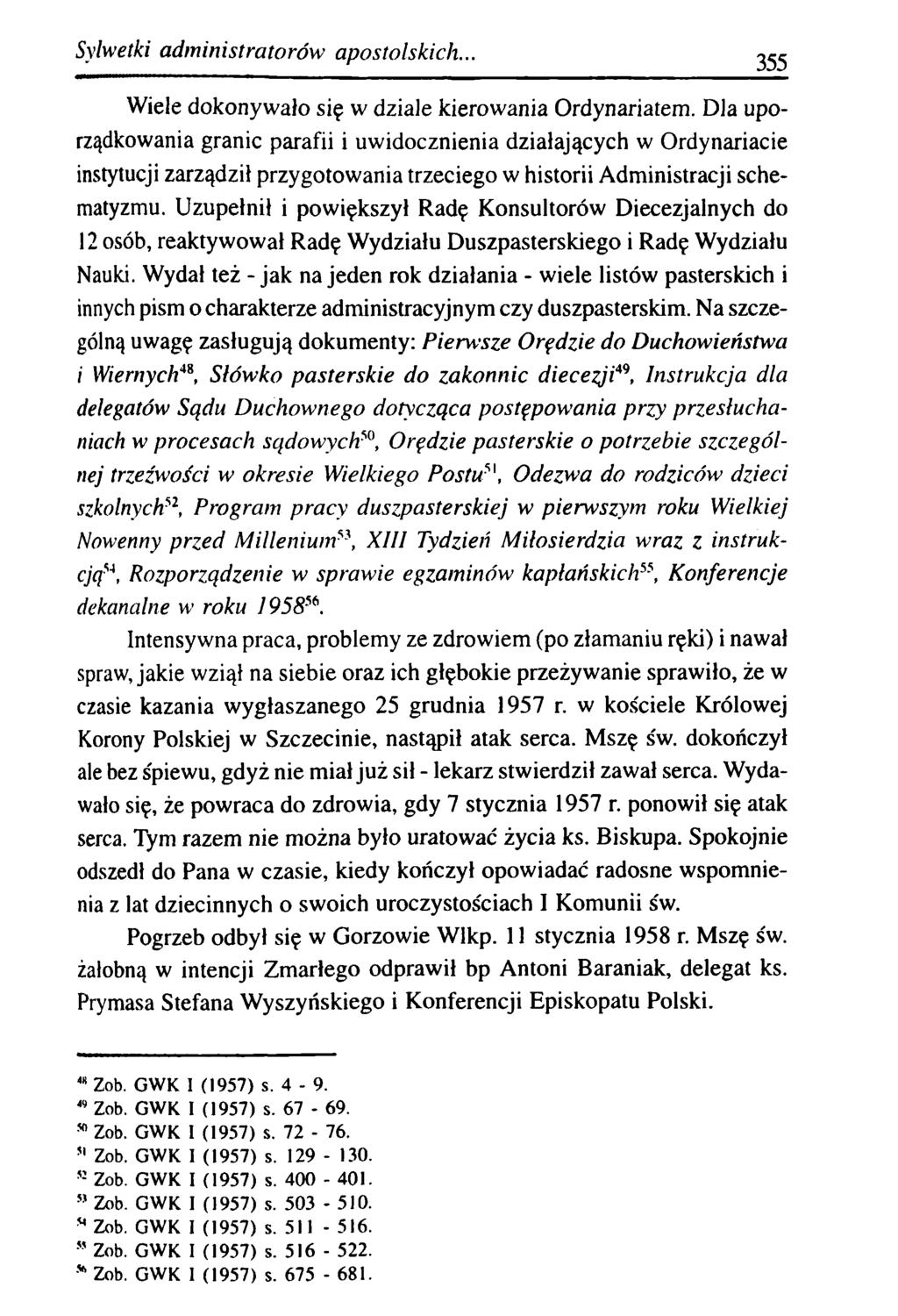 Sylwetki a d m inistratorów apostolskich... 355 Wiele dokonywało się w dziale kierowania Ordynariatem.