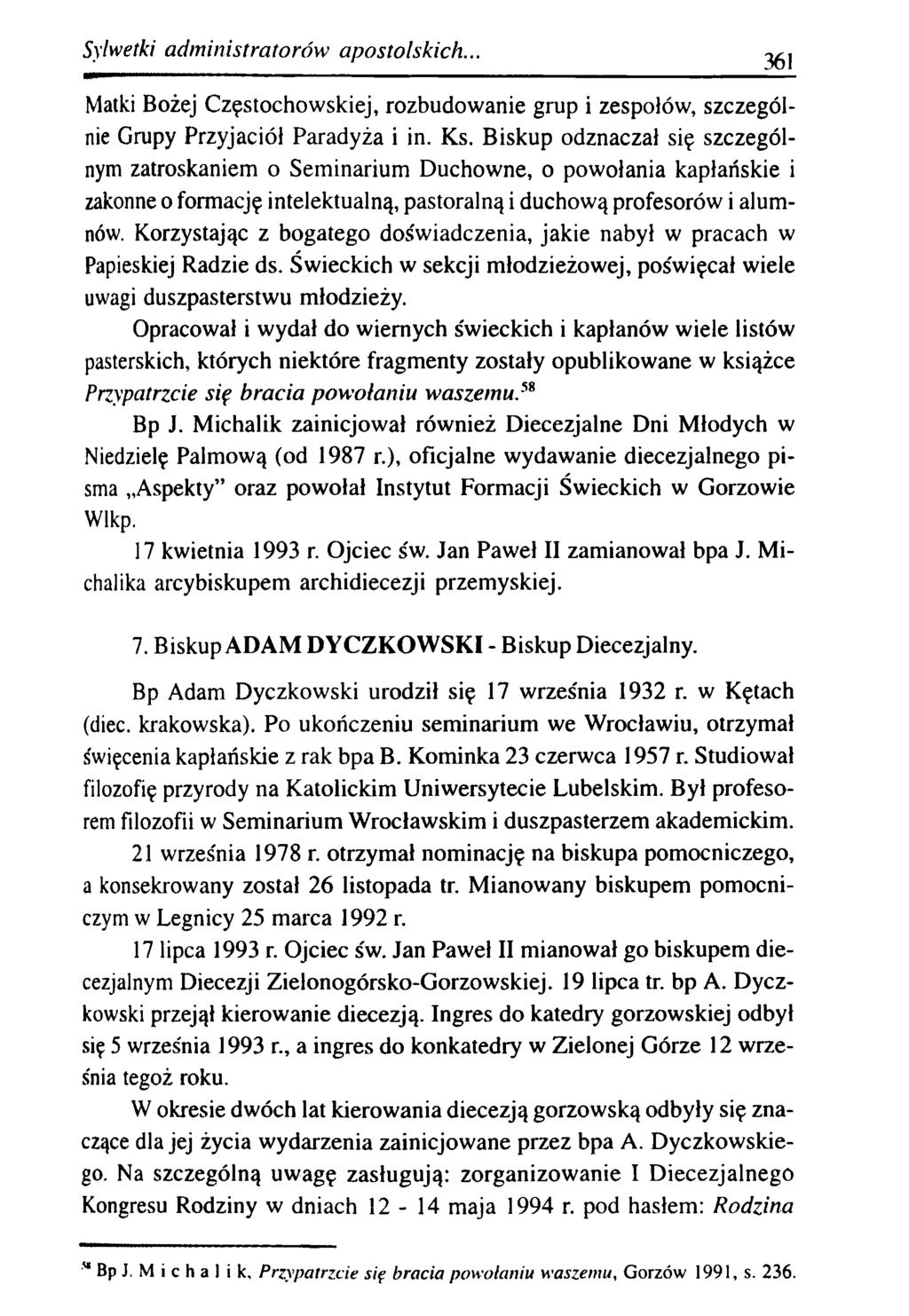 Sylwetki adm inistratorów apostolskich... Matki Bożej Częstochowskiej, rozbudowanie grup i zespołów, szczególnie Grupy Przyjaciół Paradyża i in. Ks.