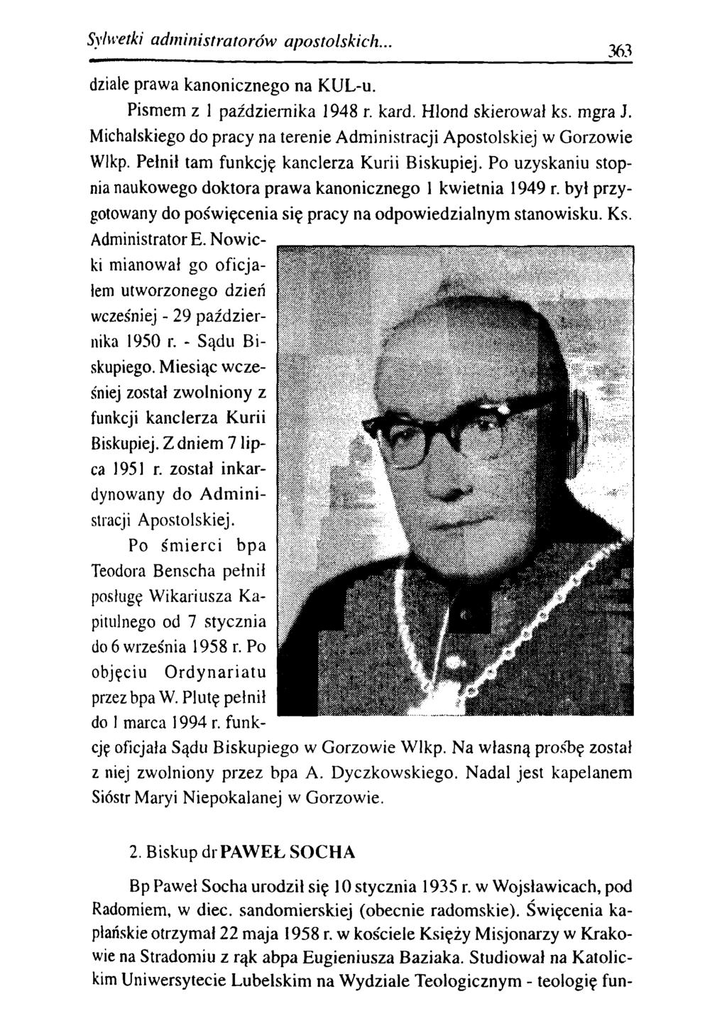 Sylwetki adm inistratorów apostolskich... 363 dziale prawa kanonicznego na KUL-u. Pismem z 1 października 1948 r. kard. Hlond skierował ks. mgra J.