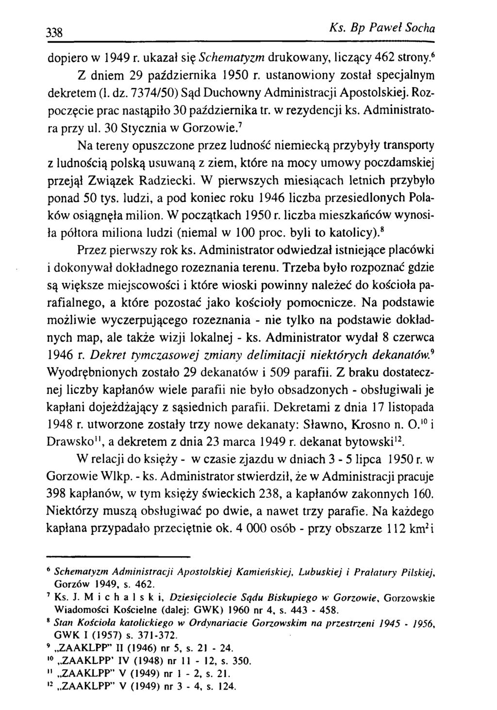 338 Ks. B p P aw eł Socha dopiero w 1949 r. ukazał się Schematyzm drukowany, liczący 462 strony.6 Z dniem 29 października 1950 r. ustanowiony został specjalnym dekretem (1. dz.