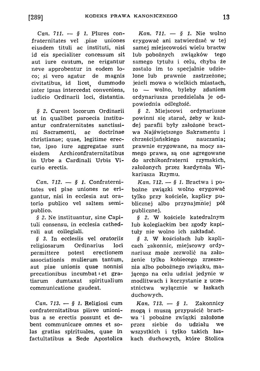 [289] K O D E K S P R A W A K A N O N IC Z N E G O 13 Can. 711. 1. Plures confraternitates vel.