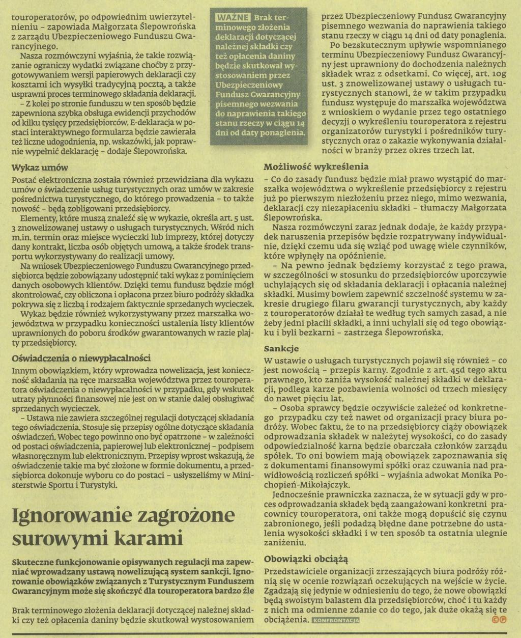 touroperatorów, po odpowiednim uwierzytelnieniu - zapowiada Małgorzata Ślepowrońska z zarządu Ubezpieczeniowego.