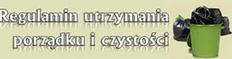 GMINY są zobowiązane do: - uchwalenia regulaminu utrzymania czystości i porządku na terenie gminy, w którym określone są szczegółowe wymagania obejmujące: prowadzenie selektywnego zbierania i