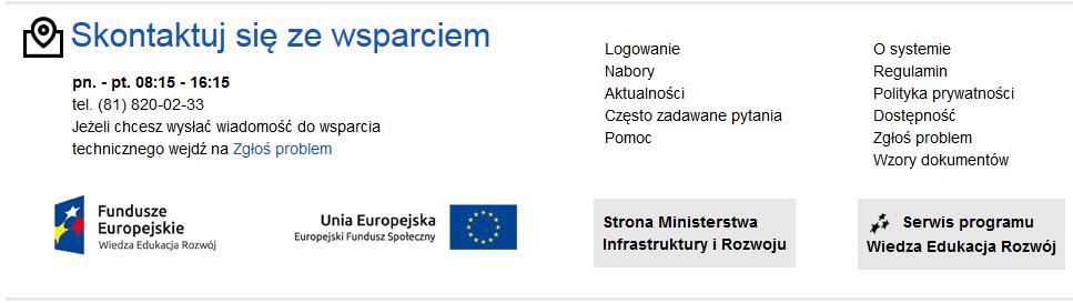 7. Zgłaszanie problemów W przypadku wystąpienia problemów technicznych istnieje możliwość skontaktowania się z linią wsparcia technicznego SOWA.