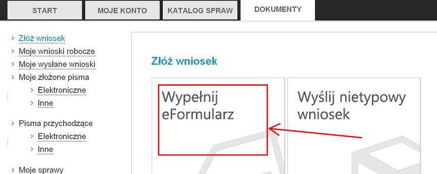 do złożenia i wysłania wniosku 2. Wypełnienie Elektronicznego Formularza Krok 3. Wybierz Elektroniczny Formularz 1.