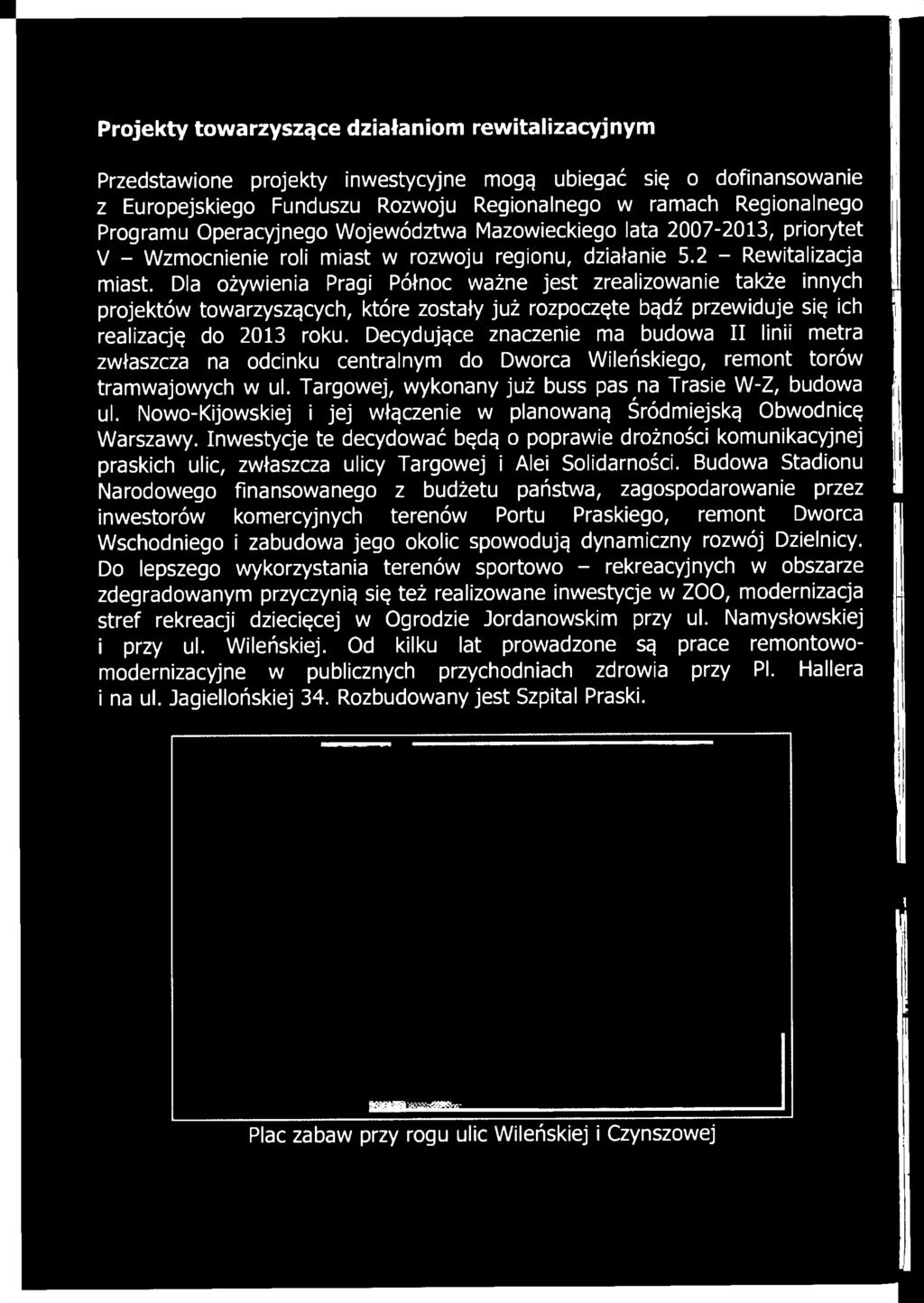 Nowo-Kijowskiej i jej włączenie w planowaną Śródmiejską Obwodnicę Warszawy.