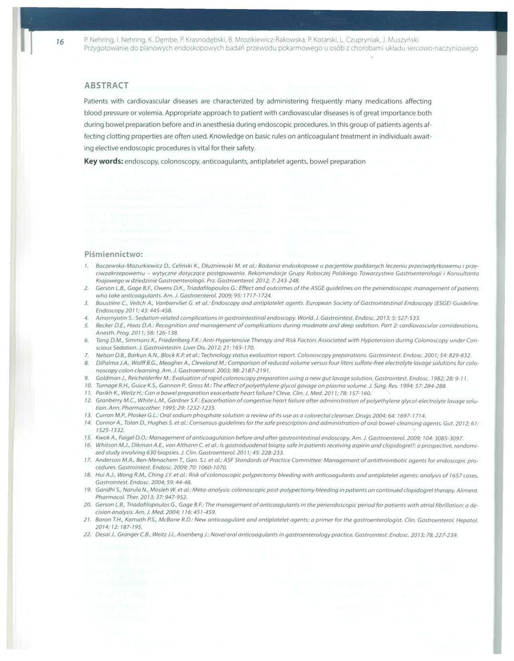 P. Nehring, I. Nehring, K. Dęmbe, P. Krasnodębski, B. Mrozikiewicz-Rakowska, P. Kotarski, L. Czupryniak, J.