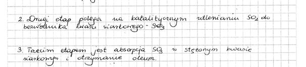 etapy produkcji kwasu siarkowego(vi). W pracach egzaminacyjnych brakowało uproszczonego schematu ideowego i określenia, że surowcem w etapach spalania siarki i utleniania SO 2 do SO 3 jest powietrze.