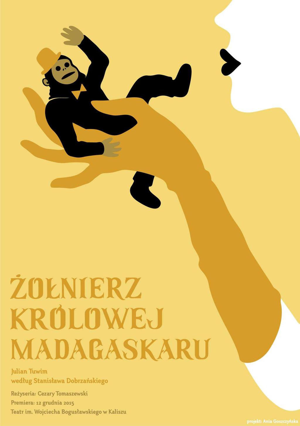 Spektakl Żołnierz królowej Madagaskaru 06-05-2016, godz. 19.00 Scena Kameralna Teatru im. Wojciecha Bogusławskiego w Kaliszu, ul.