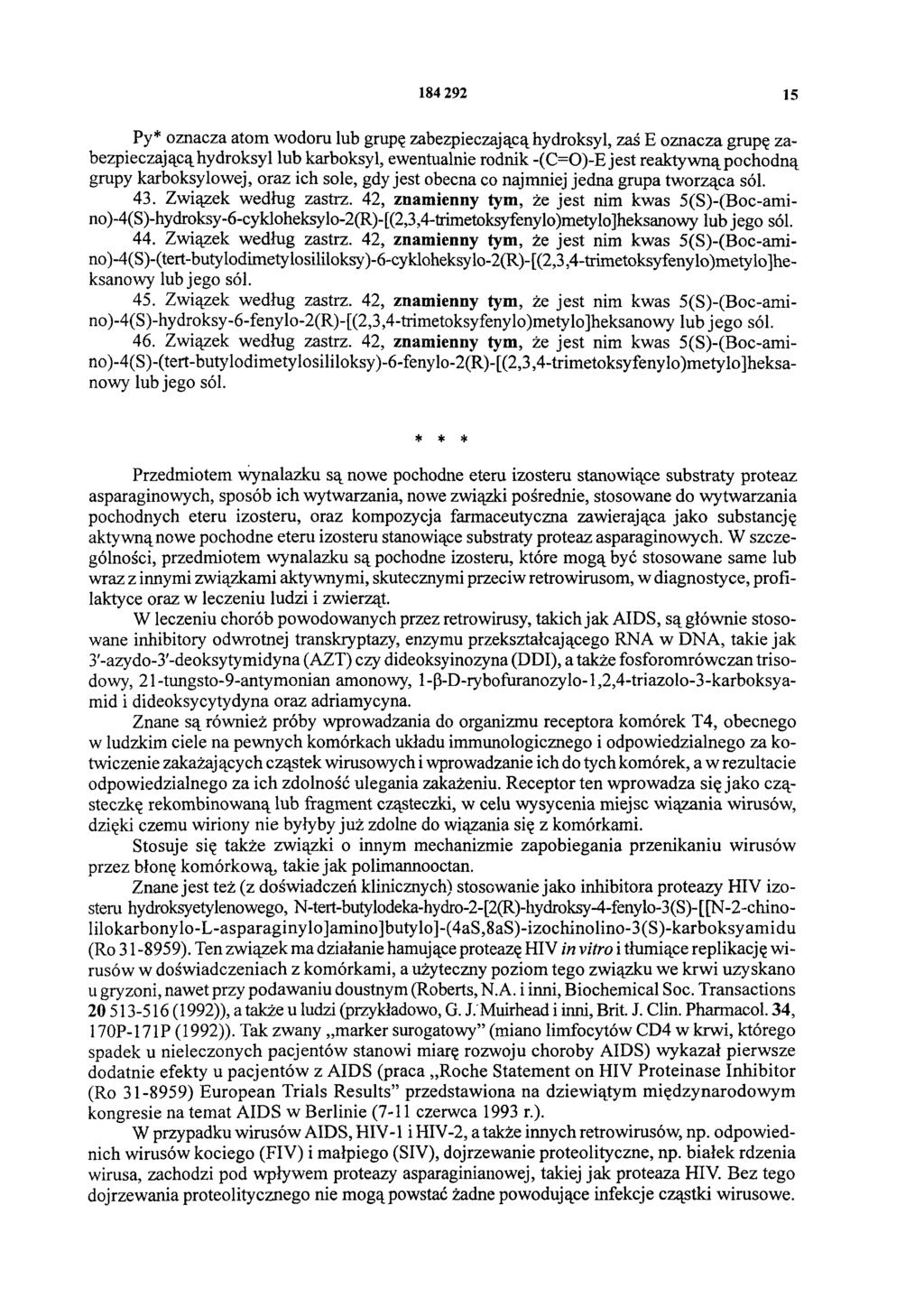 184 292 15 Py* oznacza atom wodoru lub grupę zabezpieczającą hydroksyl, zaś E oznacza grupę zabezpieczającą hydroksyl lub karboksyl, ewentualnie rodnik -(C=0)-E jest reaktywną pochodną grupy