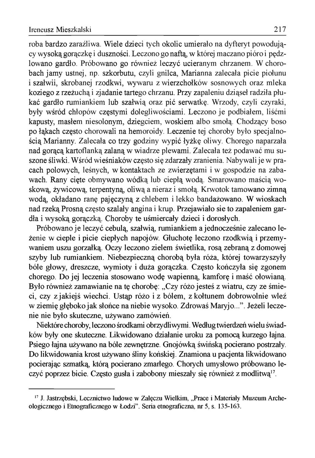 Ireneusz Mieszkalski 217 roba bardzo zaraźliwa. W iele dzieci tych okolic um ierało na dyfteryt pow odujący w ysoką gorączkę i duszności.