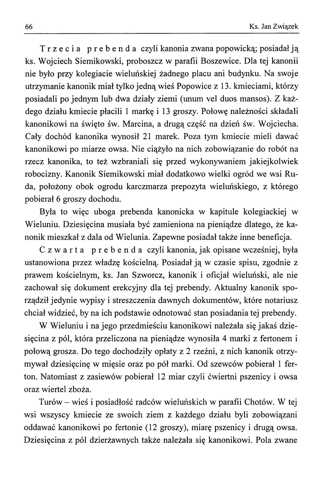 66 Ks. Jan Związek Trzecia prebenda czyli kanonia zwana popowicką; posiadał ją ks. Wojciech Siemikowski, proboszcz w parafii Boszewice.