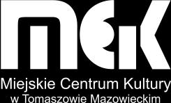 KONKURS NA PIOSENKĘ EKOLOGICZNĄ ORGANIZATOR: Miejskie Centrum Kultury w Tomaszowie Mazowieckim MIEJSCE: Miejskie Centrum Kultury w Tomaszowie Mazowieckim - filia O.K. "TKACZ, ul.