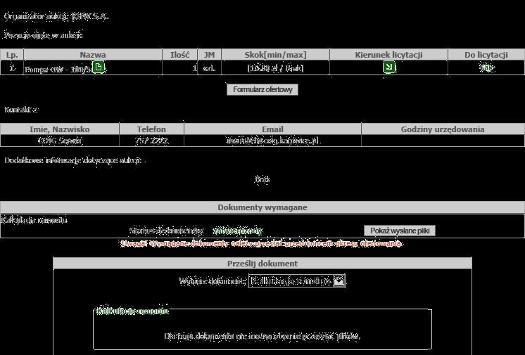 W przypadku aukcji z ofertowaniem z dokumentami wymaganymi warunkiem dopuszczenia do dalszej licytacji jest złożenie pełnej