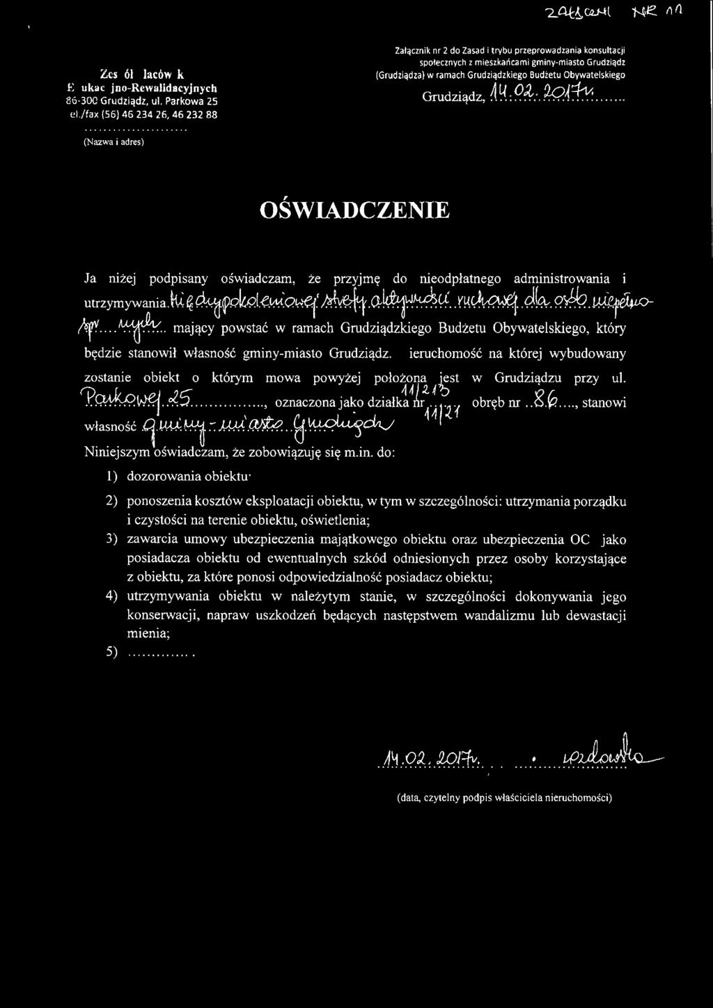 Obywatelskiego Grudziądz, J Y: ~;:. gąą~. (Nazwa i adres) OŚWADCZENE Ja niżej podpisany oświadczam, że przyjmę do nieodpłatnego administrowania i utrzymywania.~~~~fqkp.!.e.tmo~'~(m~.o.,~~«... rn~..dr~.