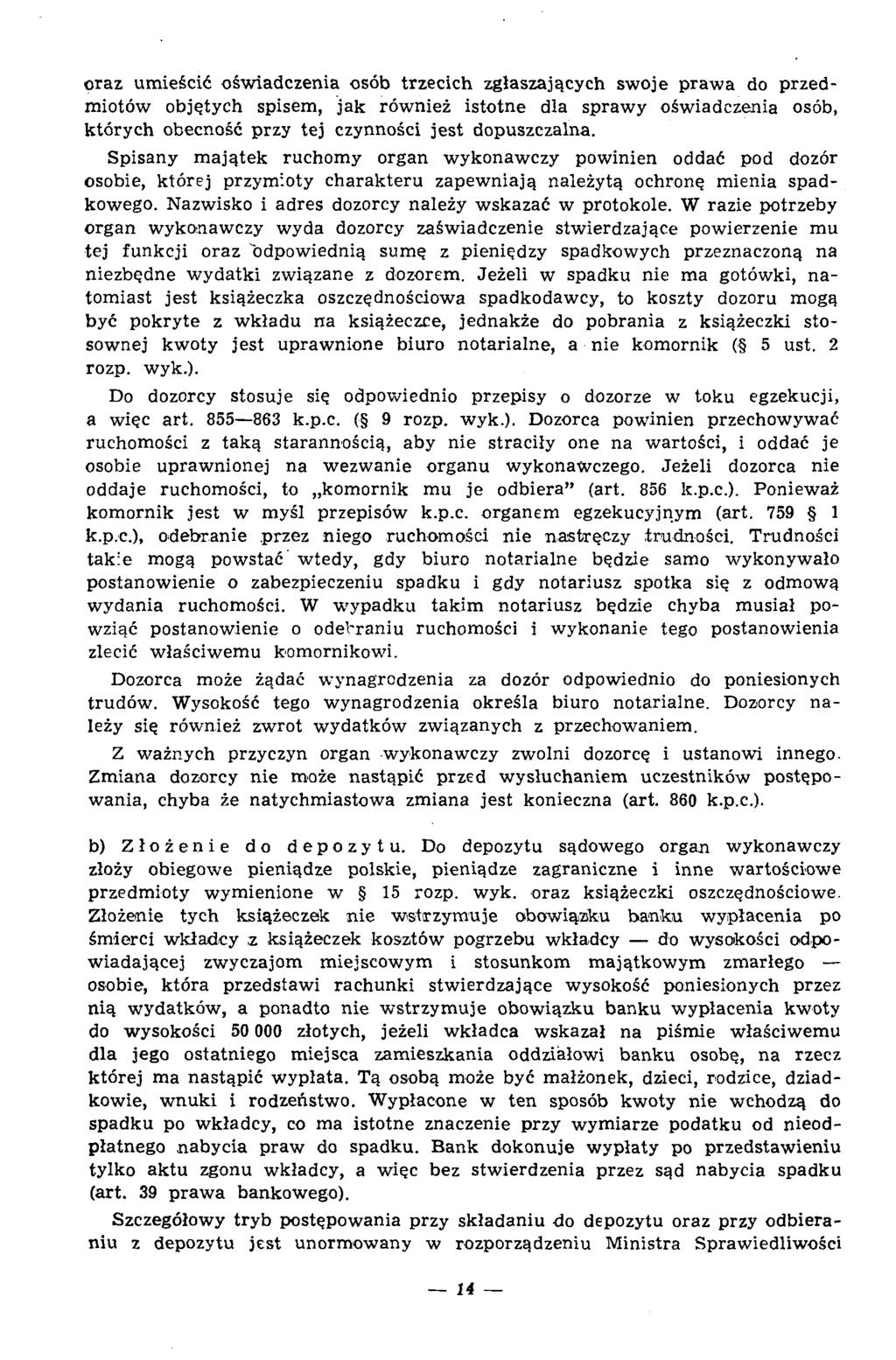 oraz um ieścić ośw iadczenia osób trzecich zgłaszających sw oje p raw a do p rzed m iotów objętych spisem, jak rów nież istotne dla spraw y ośw iadczenia osób, k tórych obecność przy tej czynności je