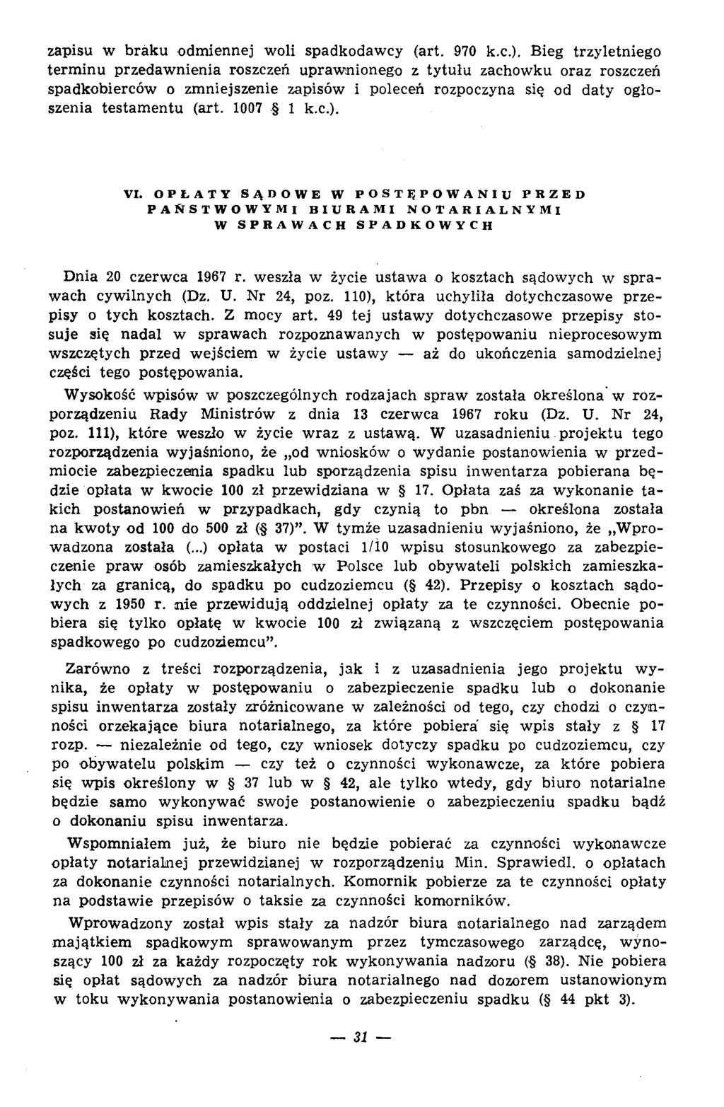 zapisu w b raku odm iennej woli spadkodaw cy (art. 970 k.c.).