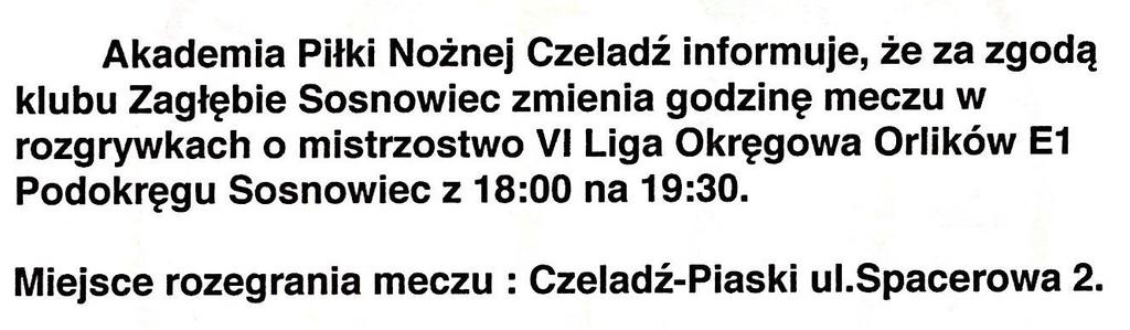 UKS Football Zawiercie informuje o zmianie godziny meczu IV Ligi Orlika E2 - Kolejka 7 dnia 27-05-2017 na godzinę 9.