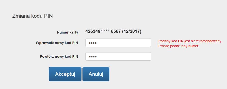 W przypadku stwierdzenia przez portal, że nowy kod PIN jest zbyt prosty, zostaniesz o tym poinformowany