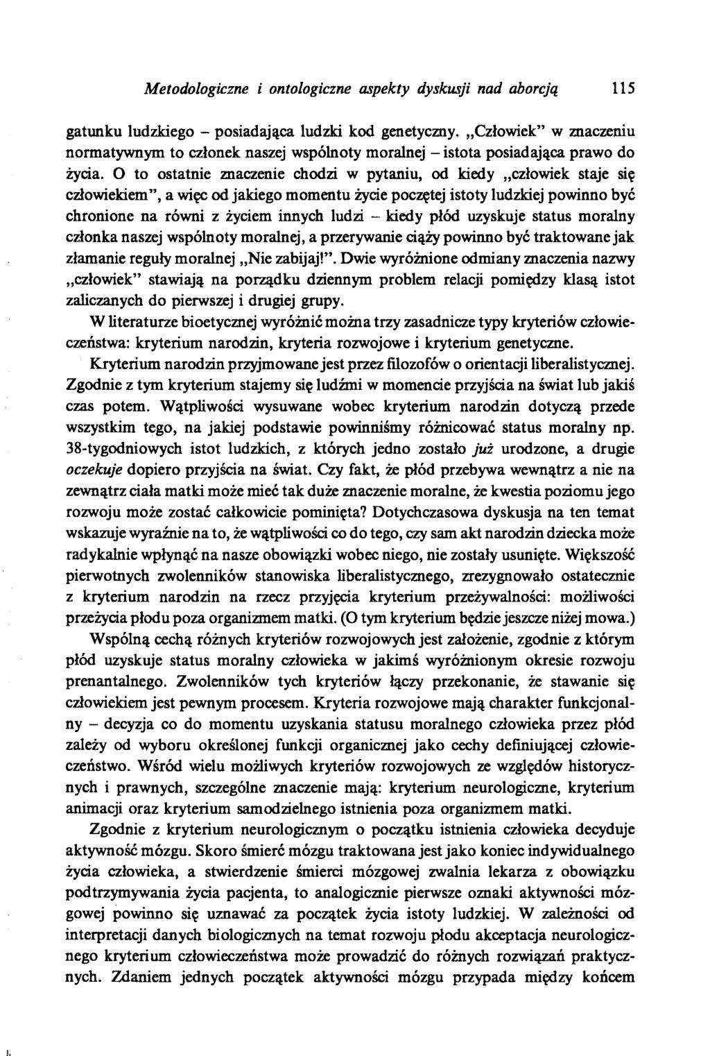 Metodologiczne i ontologiczne aspekty dyskusji nad aborcją 115 gatunku ludzkiego - posiadająca ludzki kod genetyczny.