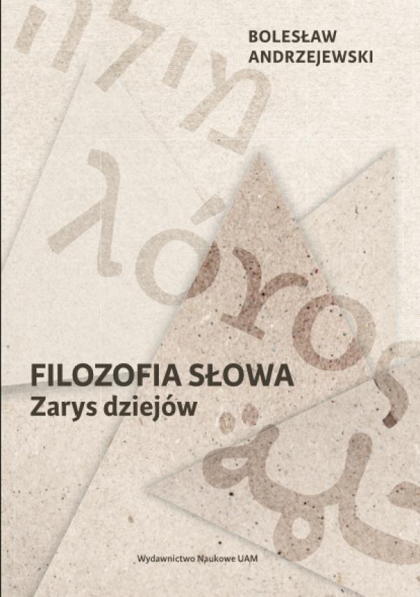 13665 Filozofia słowa : zarys dziejów / Bolesław Andrzejewski ;