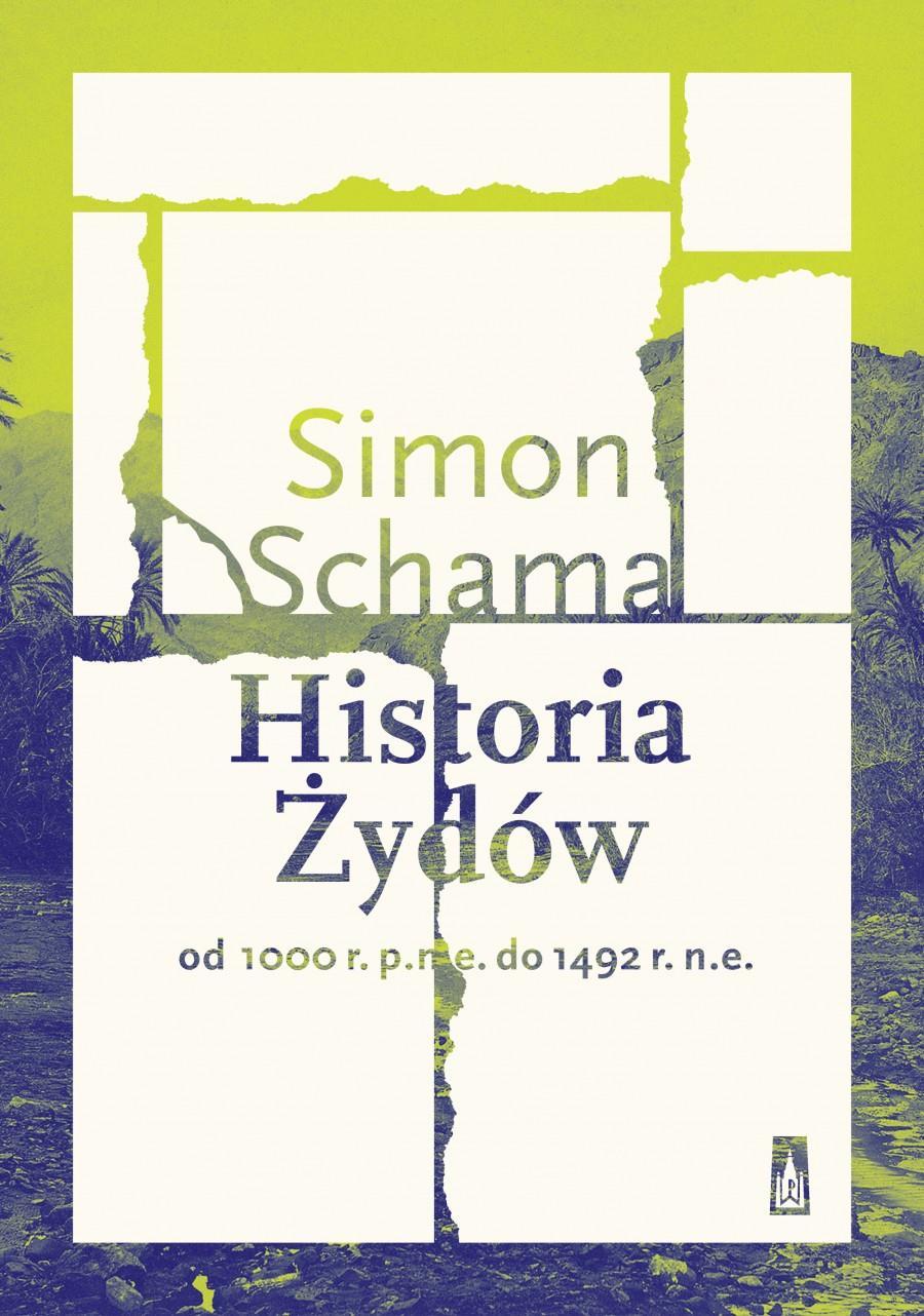 13667 Historia Żydów : od 1000 r. p.n.e. do 1492 r. n.e. / Simon Schama.