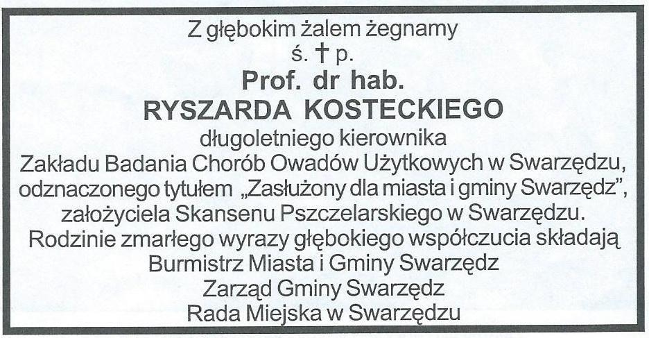 Profesor zmarł w 2001 roku. Wtedy cały nasz ul pogrążył się głębokiej żałobie.