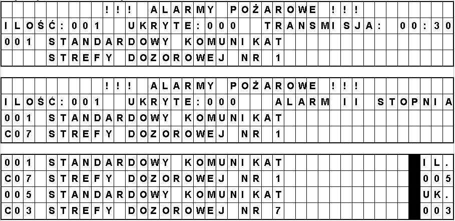 26 ID-E305-001 Przykłady komunikatów na wyświetlaczu w stanie alarmowania: Gdzie: xxx np. 001 - oznacza kolejny numer alarmu, Cxx np.