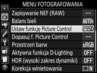 1 Wybierz Ustaw funkcję Picture Control. Wyróżnij Ustaw funkcję Picture Control w menu fotografowania lub menu nagrywania filmów i naciśnij 2. 2 Wybierz ustawienie Picture Control.