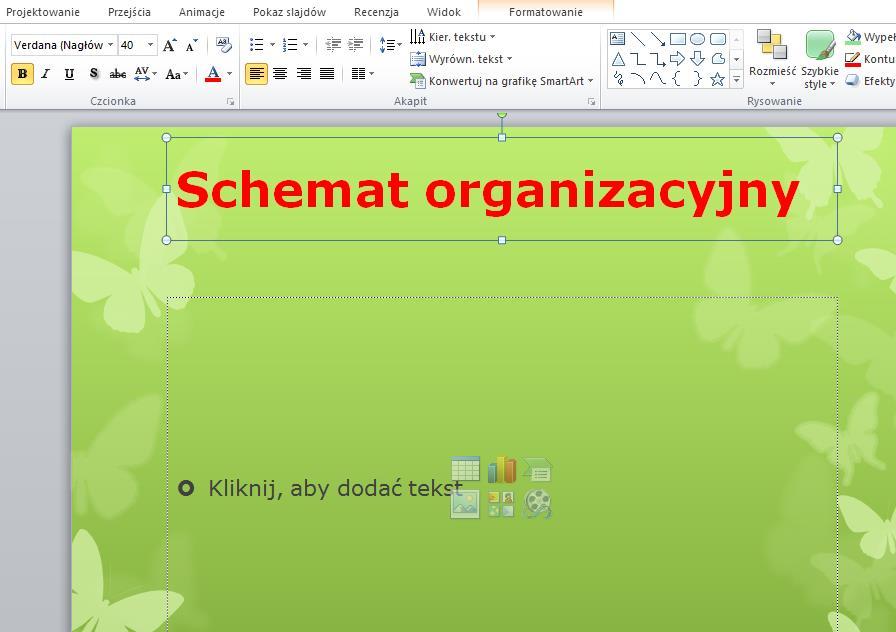 [6/21] PowerPoint Tworzenie slajdu Schemat organizacyjny W obszarze tytułu slajdu 2 wpiszmy Schemat organizacyjny Tekst ten zapiszmy czcionką pogrubioną o wielkości 40 pkt w kolorze czerwonym 1.