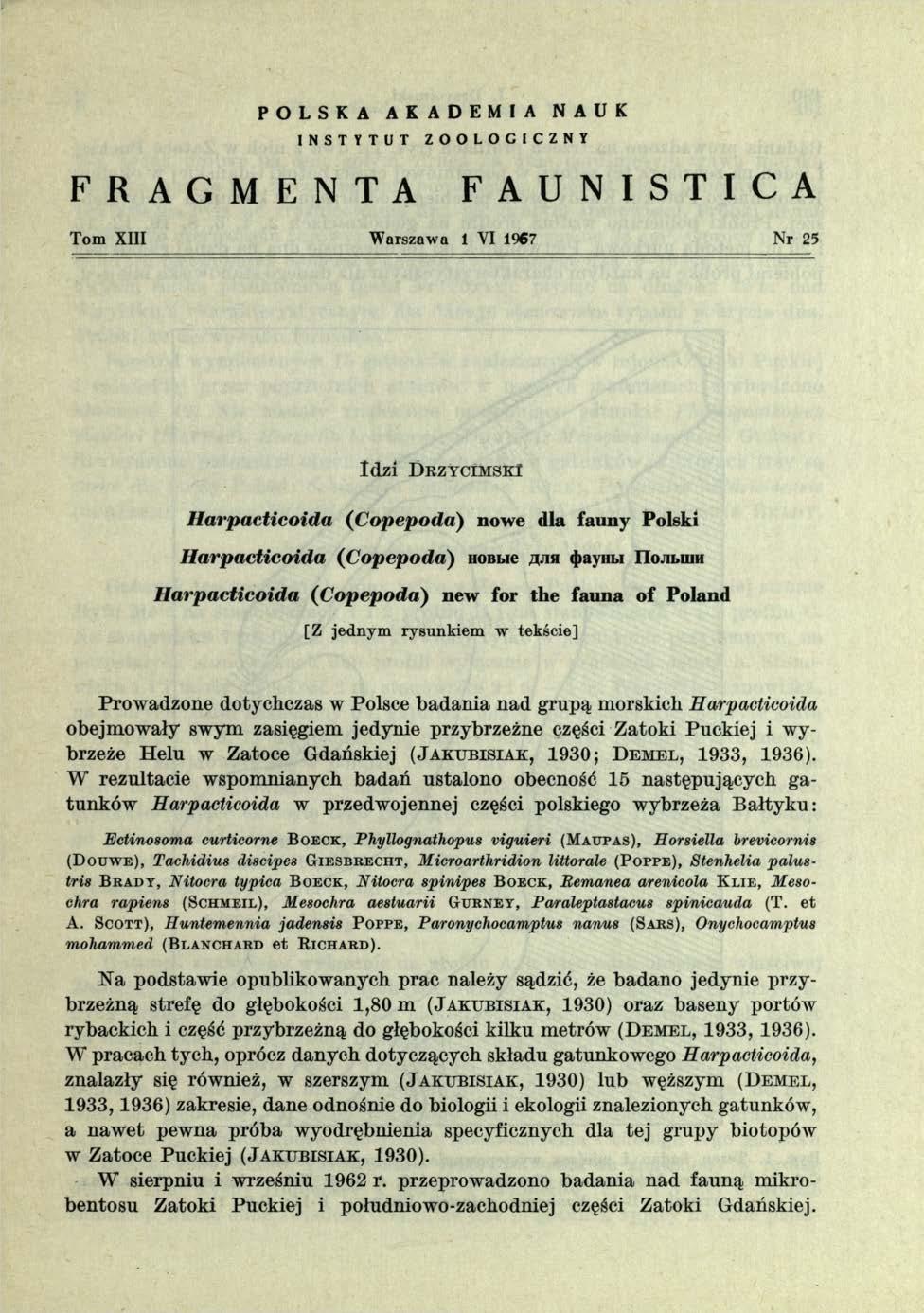 POLSKA AKADEMIA NAUK INSTYTUT FRAGMENTA ZOOLOGICZNY FAUNISTICA Tom XIII Warszawa 1 VI 1967 Nr 25 Idzi D rzycim sk i H arpacticoida (Copepoda) nowe dla fauny Polski H arpacłicoida (Copepoda) aobbie